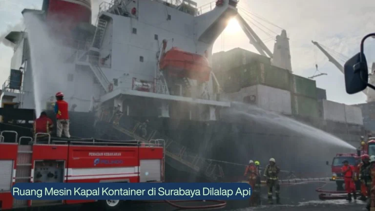 Ruang Mesin Kapal Kontainer di Surabaya Dilalap Api