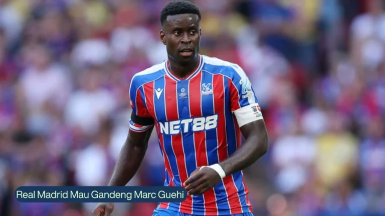 Real Madrid Mau Gandeng Marc Guehi