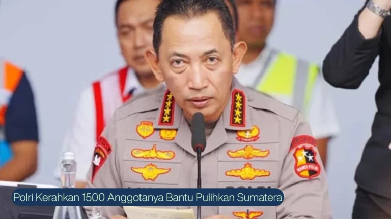 Polri Kerahkan 1500 Anggotanya Bantu Pulihkan Sumatera